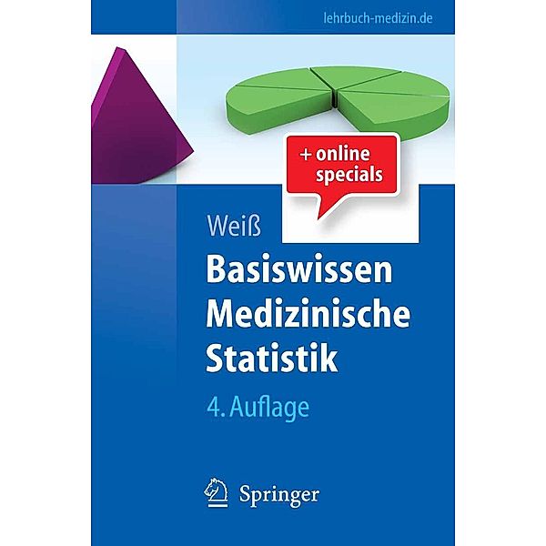 Basiswissen Medizinische Statistik / Springer-Lehrbuch, Christel Weiß