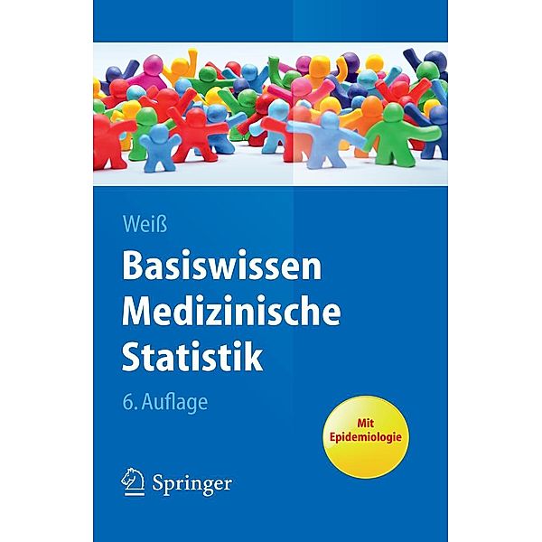 Basiswissen Medizinische Statistik / Springer-Lehrbuch, Christel Weiß