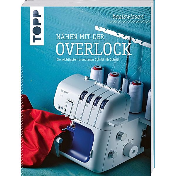 basiswissen Nähen mit der Overlock, Michael Weinreich