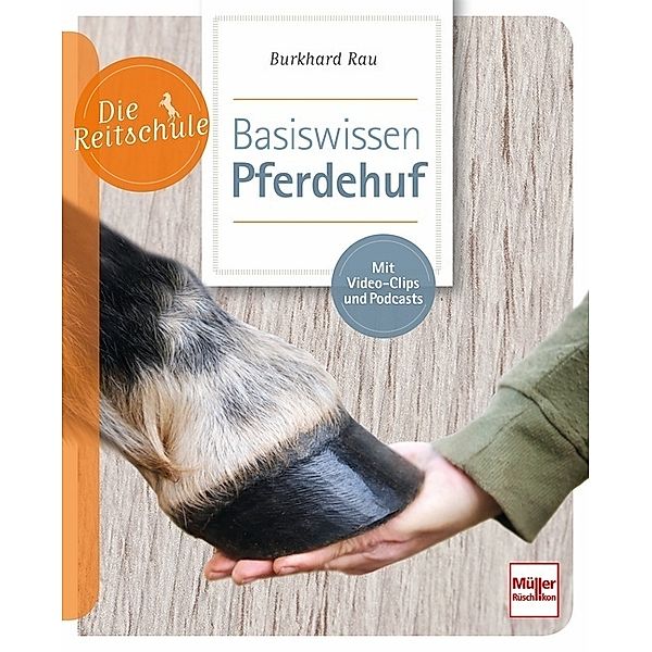 Basiswissen Pferdehuf, Burkhard Rau