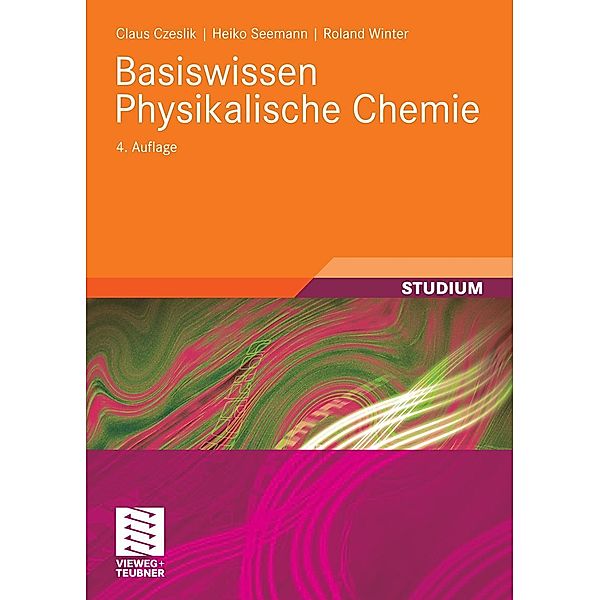 Basiswissen Physikalische Chemie / Studienbücher Chemie, Claus Czeslik, Heiko Seemann, Roland Winter