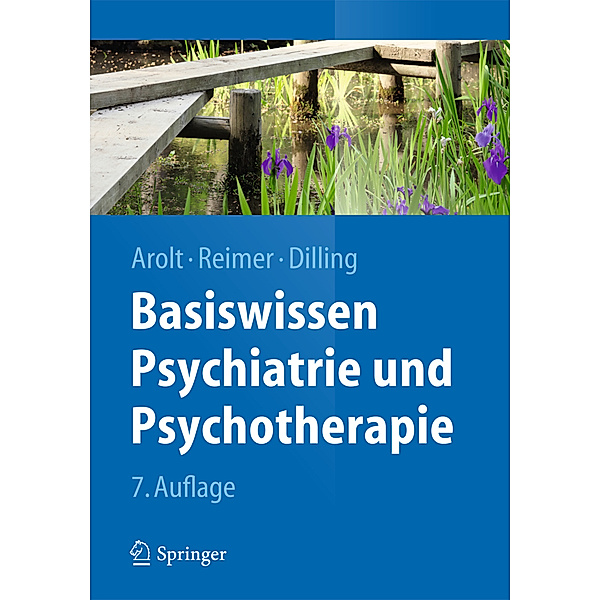 Basiswissen Psychiatrie und Psychotherapie, Volker Arolt, Christian Reimer, Horst Dilling