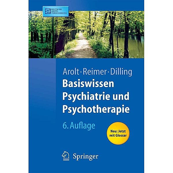 Basiswissen Psychiatrie und Psychotherapie / Springer-Lehrbuch, Volker Arolt, Christian Reimer, Horst Dilling