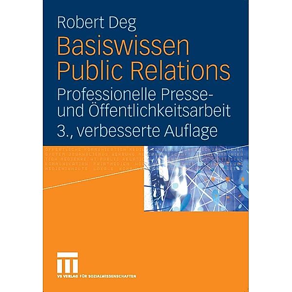 Basiswissen Public Relations, Robert M. Deg