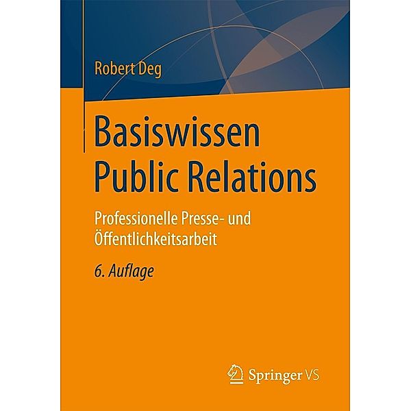 Basiswissen Public Relations, Robert Deg