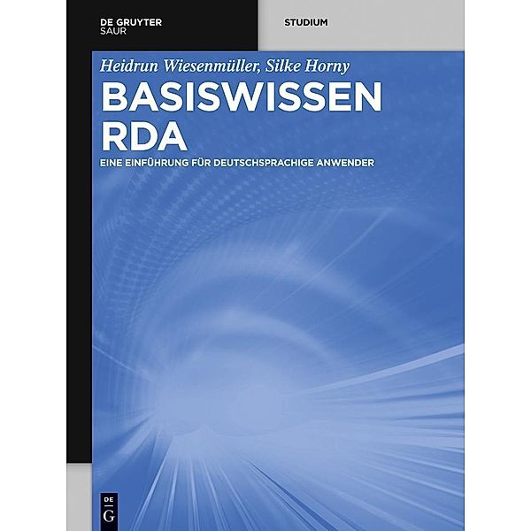 Basiswissen RDA, Heidrun Wiesenmüller, Silke Horny