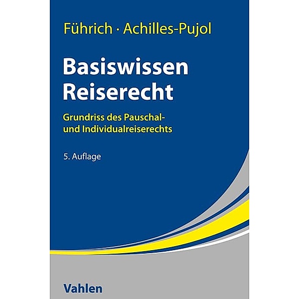 Basiswissen Reiserecht, Ernst Führich, Charlotte Achilles-Pujol