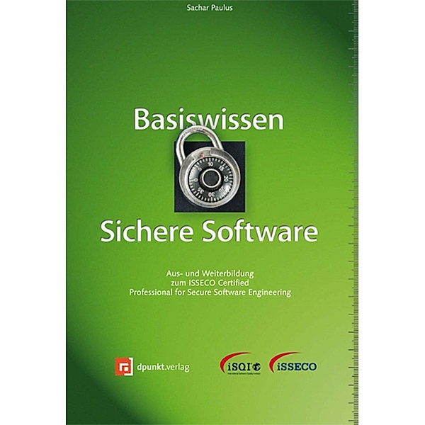 Basiswissen Sichere Software / Basiswissen, Sachar Paulus