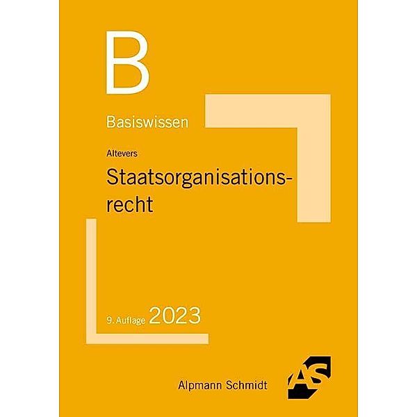 Basiswissen Staatsorganisationsrecht, Ralf Altevers