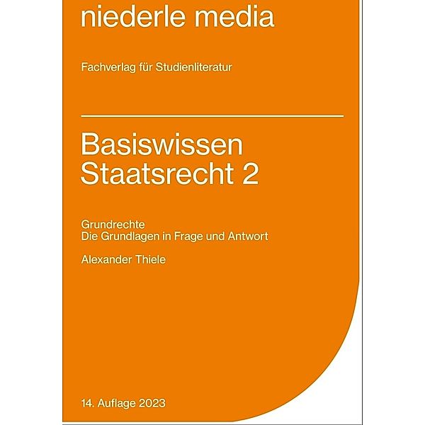 Basiswissen Staatsrecht II - 2021.Bd.2, Alexander Thiele