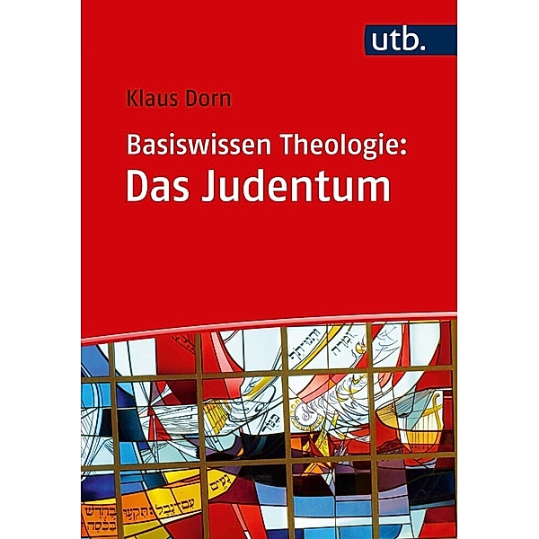 Basiswissen Theologie: Das Judentum, Klaus Dorn