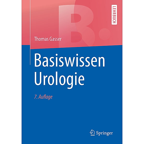 Basiswissen Urologie, Thomas Gasser
