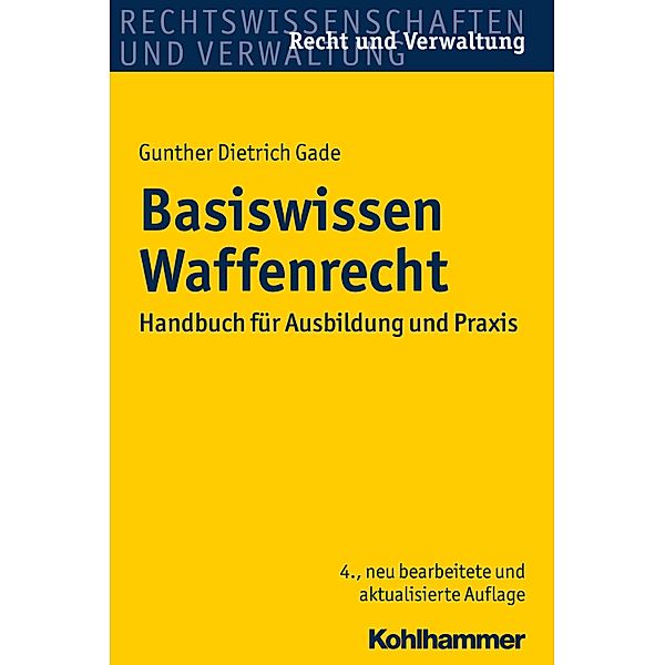 Basiswissen Waffenrecht, Gunther Dietrich Gade