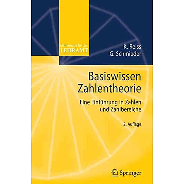 Basiswissen Zahlentheorie / Mathematik für das Lehramt, Kristina Reiss, Gerald Schmieder