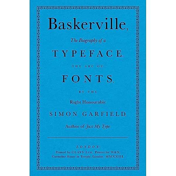 Baskerville / The ABC of Fonts, Simon Garfield