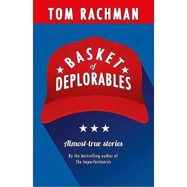 Basket of Deplorables, Tom Rachman