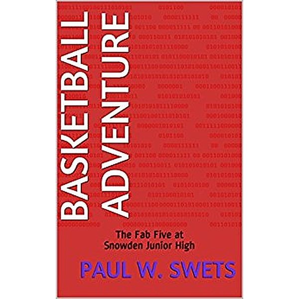 Basketball Adventure, Paul W. Swets