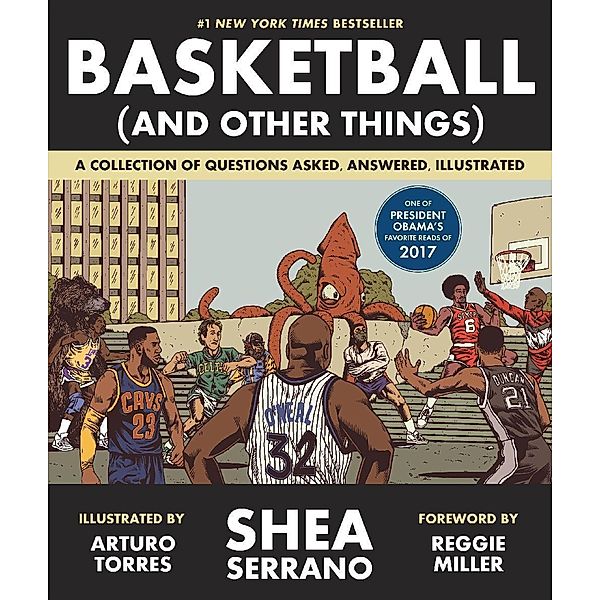 Basketball (and Other Things), Shea Serrano