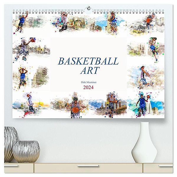Basketball Art (hochwertiger Premium Wandkalender 2024 DIN A2 quer), Kunstdruck in Hochglanz, Dirk Meutzner