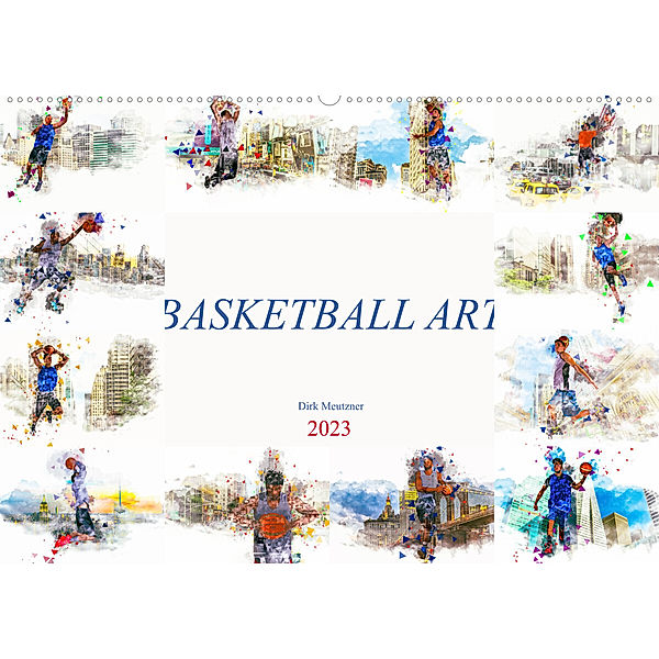Basketball Art (Wandkalender 2023 DIN A2 quer), Dirk Meutzner