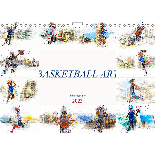 Basketball Art (Wandkalender 2023 DIN A4 quer), Dirk Meutzner