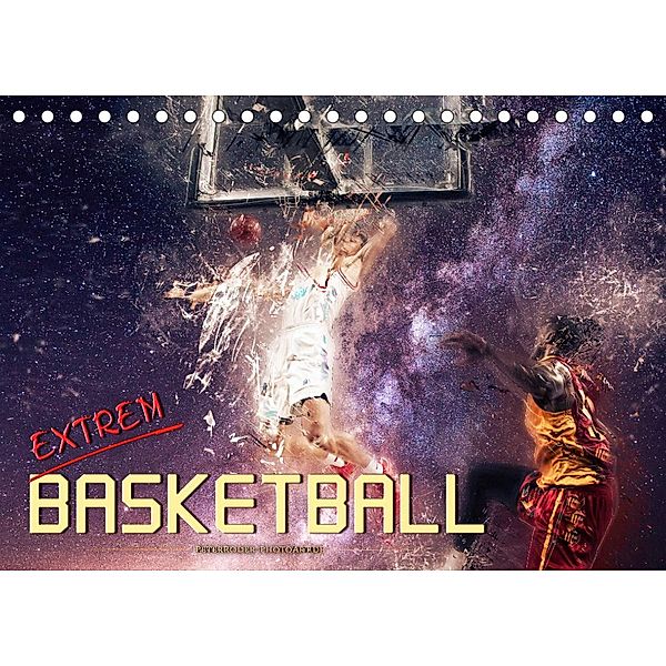 Basketball extrem (Tischkalender 2023 DIN A5 quer), Peter Roder
