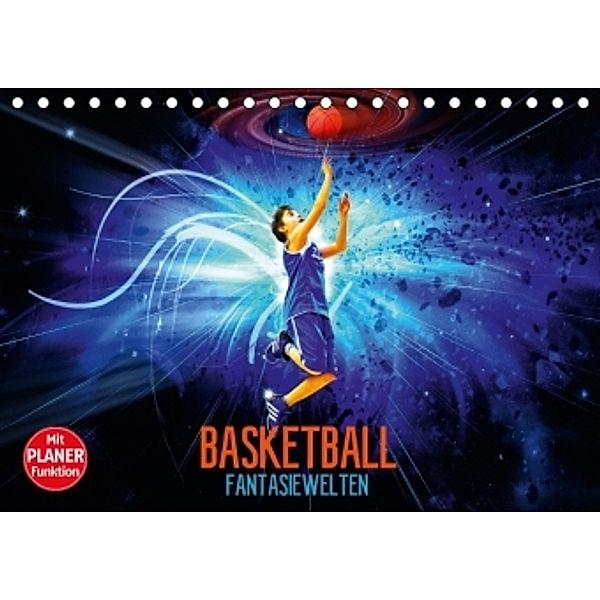 Basketball Fantasiewelten (Tischkalender 2016 DIN A5 quer), Dirk Meutzner