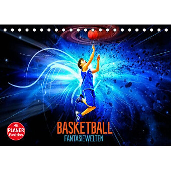 Basketball Fantasiewelten (Tischkalender 2022 DIN A5 quer), Dirk Meutzner