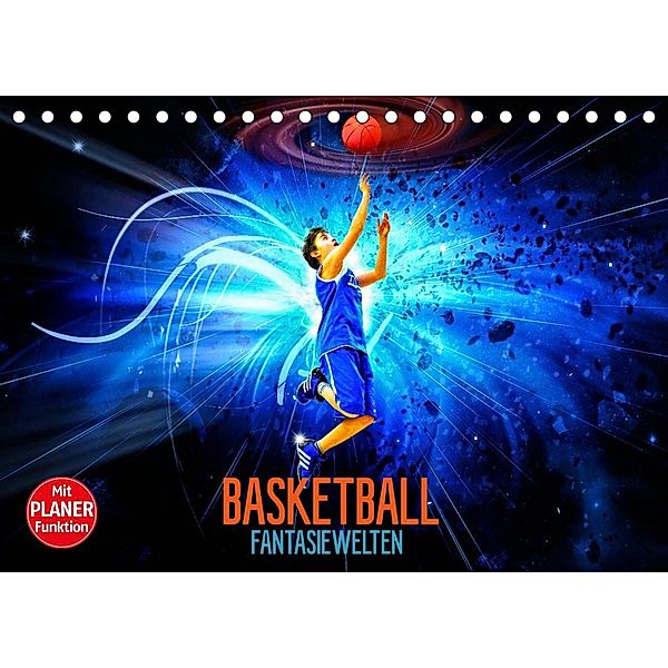 Basketball Fantasiewelten (Tischkalender 2023 DIN A5 quer), Dirk Meutzner