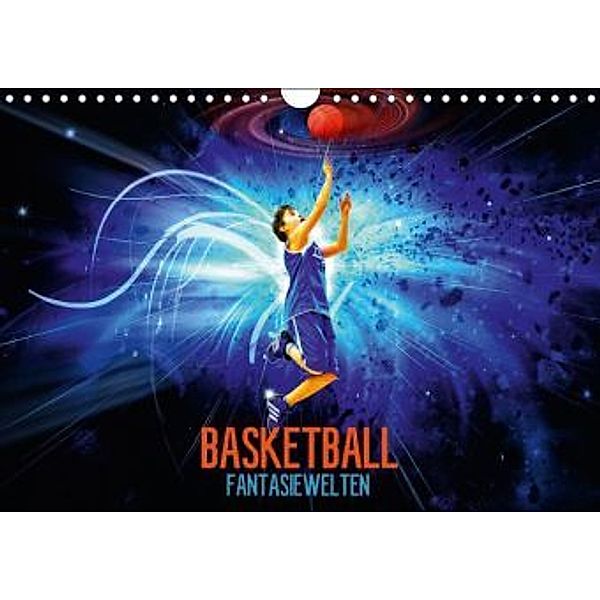 Basketball Fantasiewelten (Wandkalender 2016 DIN A4 quer), Dirk Meutzner
