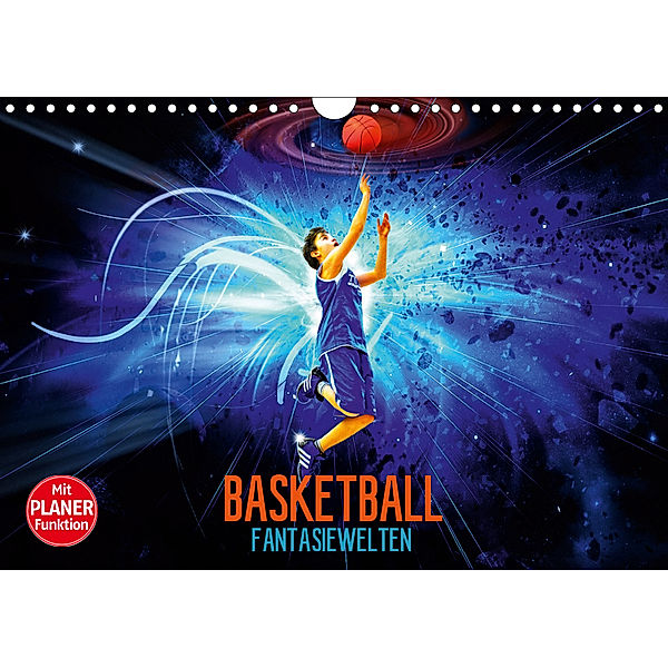 Basketball Fantasiewelten (Wandkalender 2019 DIN A4 quer), Dirk Meutzner