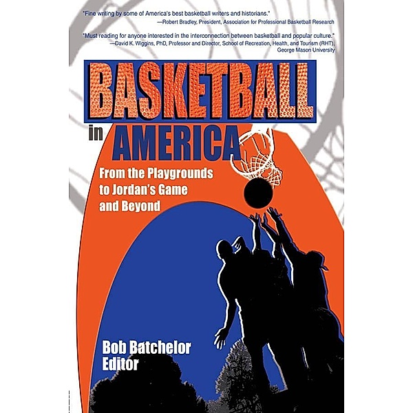 Basketball in America, Frank Hoffmann, Robert P Batchelor, Martin J Manning