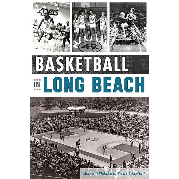 Basketball in Long Beach, Mike Guardabascio