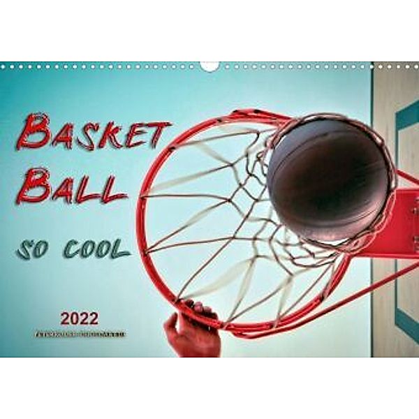 Basketball - so cool (Wandkalender 2022 DIN A3 quer), Peter Roder