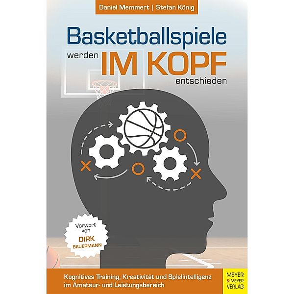 Basketballspiele werden im Kopf entschieden, Daniel Memmert, Stefan König