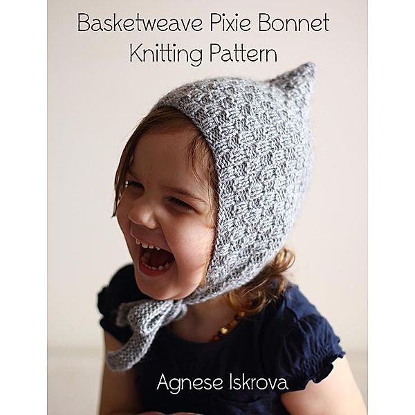 Basketweave Pixie Bonnet Knitting Pattern, Agnese Iskrova