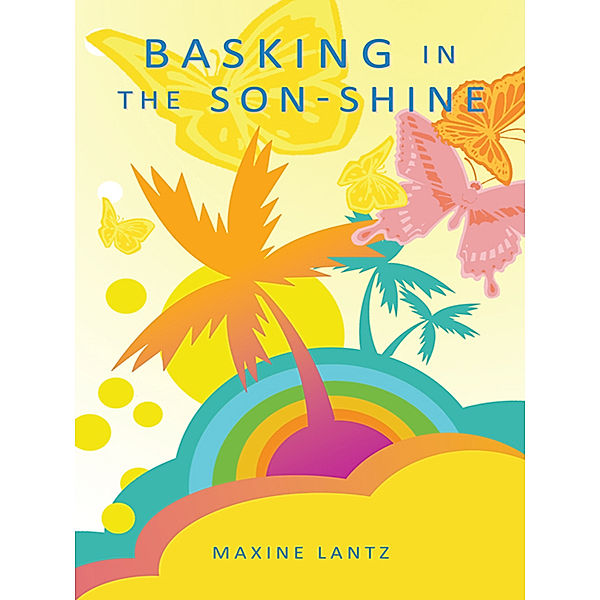 Basking in the Son-Shine, Maxine Lantz