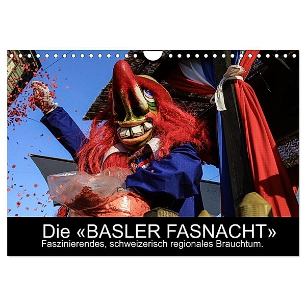 BASLER FASNACHT - Faszinierendes, schweizerisch regionales Brauchtum. (Wandkalender 2024 DIN A4 quer), CALVENDO Monatskalender, Marc H. Wisselaar