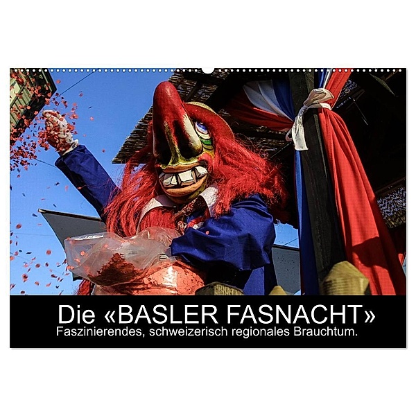 BASLER FASNACHT - Faszinierendes, schweizerisch regionales Brauchtum. (Wandkalender 2024 DIN A2 quer), CALVENDO Monatskalender, Marc H. Wisselaar