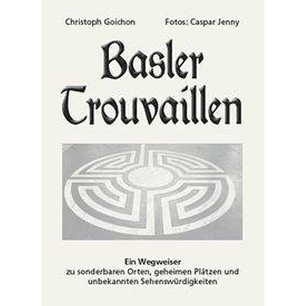 Basler Trouvaillen, Christoph Goichon