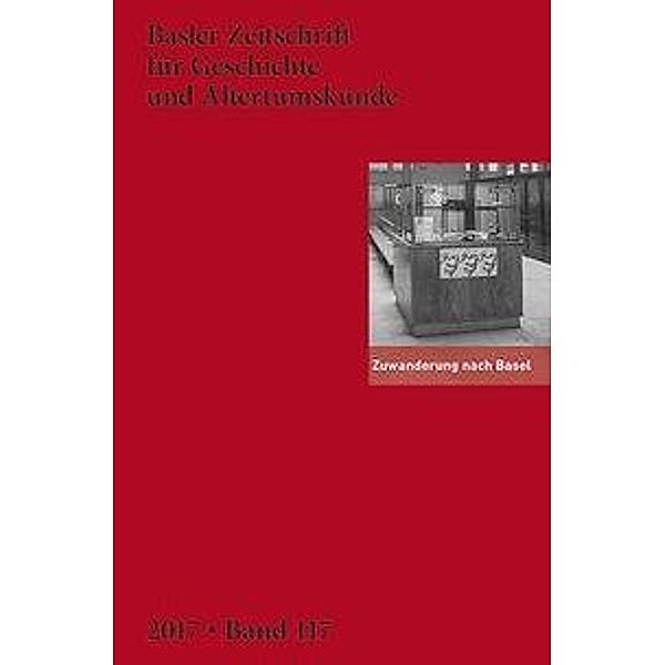 Basler Zeitschrift für Geschichte und Altertumskunde (BZGA): .117 Zuwanderung nach Basel