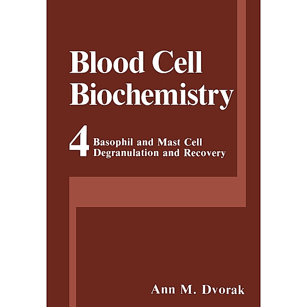 Basophil and Mast Cell Degranulation and Recovery, Ann M. Dvorak