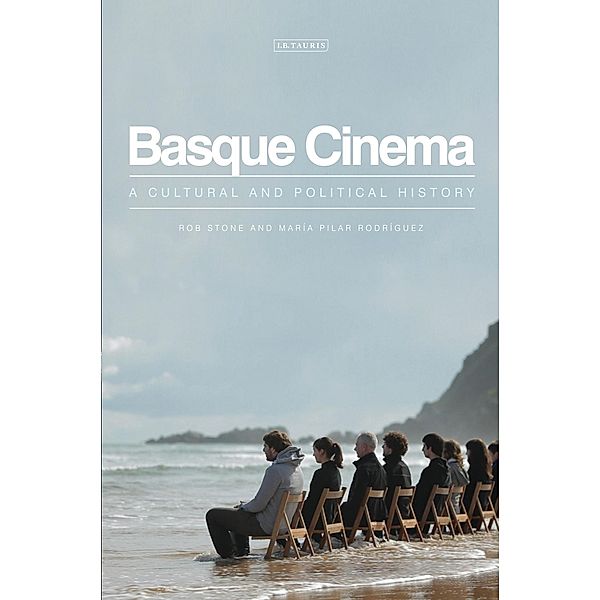 Basque Cinema / World Cinema, Rob Stone, Maria Pilar Rodriguez