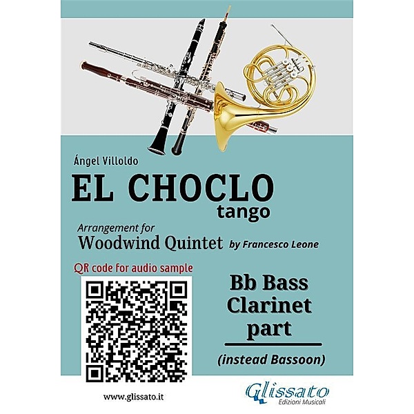 Bass Clarinet part El Choclo tango for Woodwind Quintet / El Choclo - Woodwind Quintet Bd.7, Ángel Villoldo
