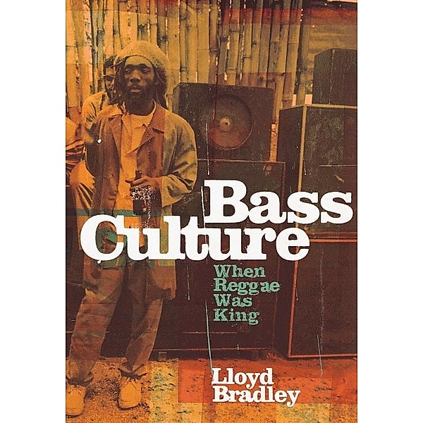 Bass Culture, Lloyd Bradley