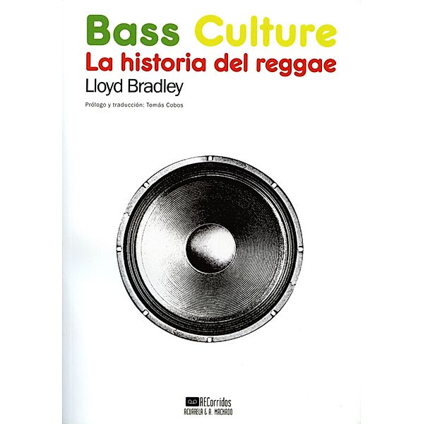 Bass Culture / Acuarela/Recorridos, Lloyd Bradley