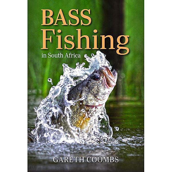 Bass Fishing in South Africa, Gareth Coombs