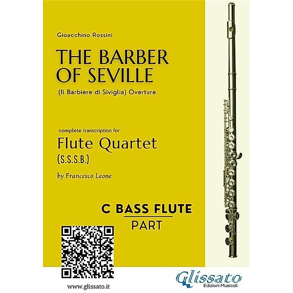 bass Flute: The Barber of Seville for Flute Quartet, Gioacchino Rossini