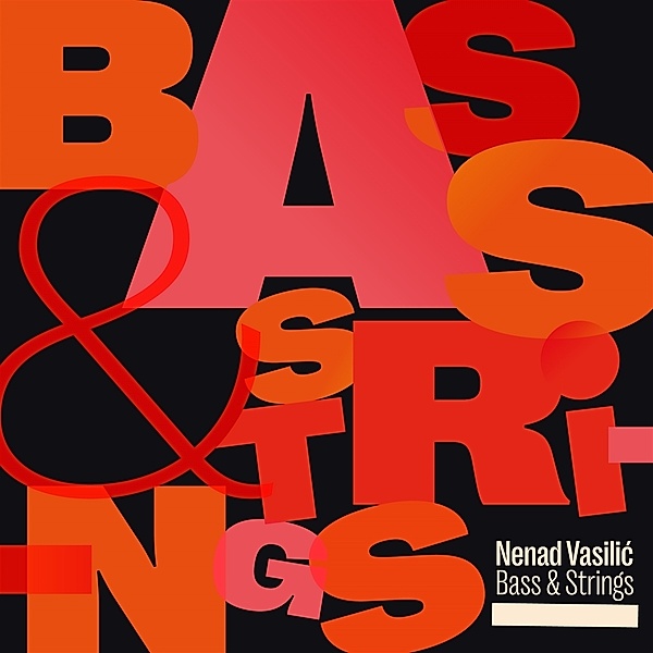 Bass & Strings, Nenad Vasilic