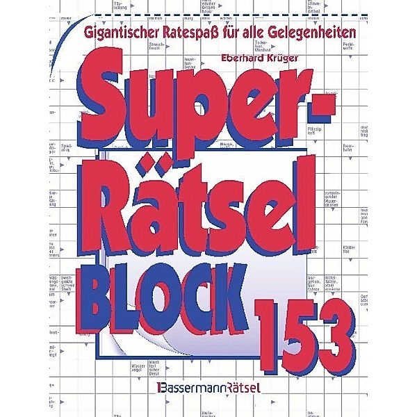 Bassermann Rätsel / Superrätselblock..153, Eberhard Krüger